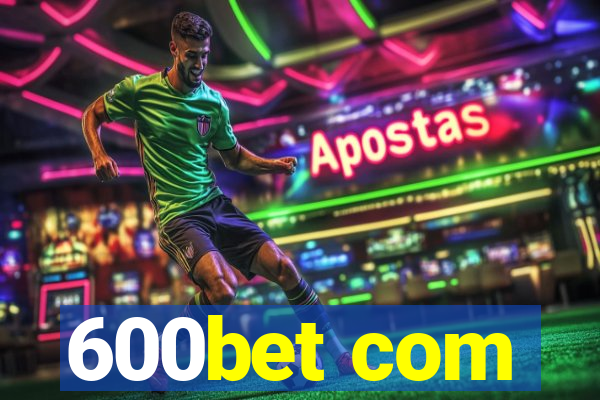 600bet com